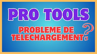 Solution au Problème de Téléchargement Pro Tools [upl. by Nylirehc]