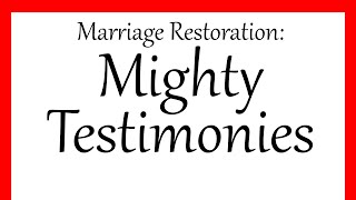 Marriage Restoration Mighty Testimonies [upl. by Jillene]