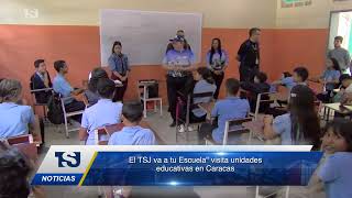 quotEl TSJ va a tu Escuelaquot visita unidades educativas en Caracas [upl. by Kristi]