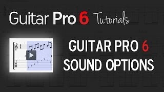 Chap 4  1 Comment gérer les options de son de Guitar Pro 6 [upl. by Heinrike678]