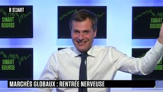 SMART BOURSE  Marchés globaux  rentrée nerveuse [upl. by Enilehcim]