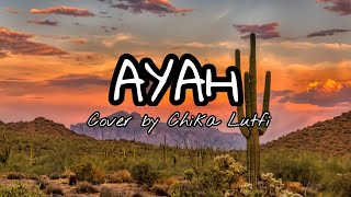 AyahRinto Harahap Cover by Chika Lutfi Lirik Lagu Indonesia Populer [upl. by Ydnyc]