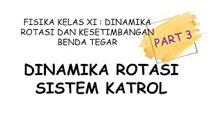 FISIKA KELAS XI  Dinamika Rotasi pada Katrol  DINAMIKA ROTASI DAN KESETIMBANGAN BENDA TEGAR [upl. by Svirad]