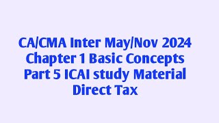 ICAI study Material Chapter 1 Basic Concept Part 5 CACMA Inter MayNov2024 [upl. by Sanalda]