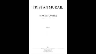 Tristan Murail  Terre dOmbre score [upl. by Sitarski]