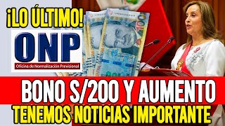 BONO S 200 y AUMENTO DE SUELDO ELLOS SON LOS BENEFICIARIOS JUBILADO5 ONP [upl. by Egidio]