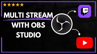 ✅ How to MULTI STREAM WITH OBS STUDIO  FULL GUIDE 🚀✨😱✅ [upl. by Drugi]