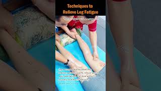 Techniques to Relieve Leg Fatigue legmassage legpainrelief physicaltherapy holistichealth [upl. by Arob]