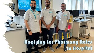 Applying for Pharmacy Roles in Hospital [upl. by Adnarem]