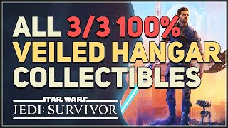 Veiled Hangar 100 All Collectibles Star Wars Jedi Survivor [upl. by Dierdre185]