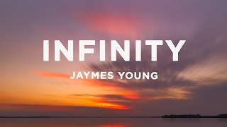 Jaymes Young  Infinity Lyrics  cause i love you for infinity [upl. by Burhans]