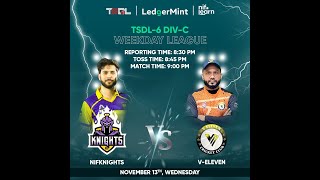 TSDL6 DIVC WEEKDAYS LEAGUE Nifnights Vs V Eleven 13th Nov 2024 [upl. by Ffirahs]