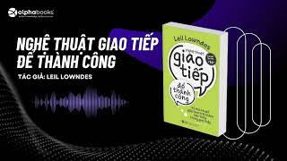 Sách Nói Nghệ thuật giao tiếp để thành công  Leil Lowndes [upl. by Atkins]