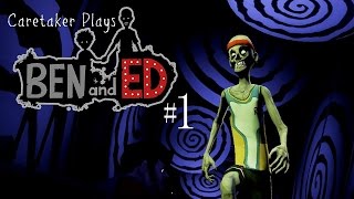 Caretaker Plays  Ben and Ed 1  Ed Is Dead [upl. by Arimahs]