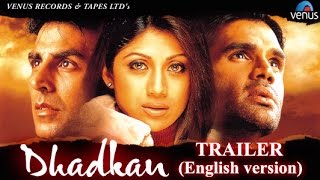 Trailer of Bollywood Movie quotDhadkanquot English Version  Akshay Kumar Shilpa ShettySunil Shetty [upl. by Genovera]