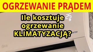 Ile kosztuje ogrzewanie klimatyzacją [upl. by Egbert]