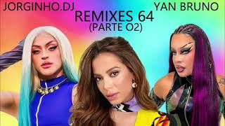 Remixes 64  Yan Bruno Parte 02 By JorginhoDJ ybmusic remix djset yanbruno dragmusic [upl. by Hardy247]