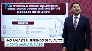 ¿No pagaste el refrendo de tu auto la CDMX amplía el plazo [upl. by Odranoel750]