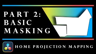 Resolve Projection Mapping Guide  Part 2 Basic Masking Techniques [upl. by Kelula460]