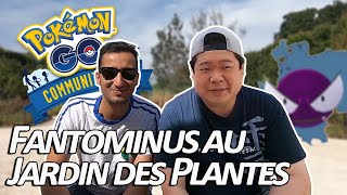 Seb et Ouss  DES FANTOMINUS AU JARDIN DES PLANTES   Pokémon GO [upl. by Enifesoj446]