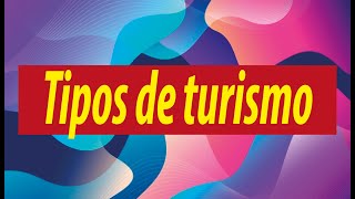 Tipos de turismo [upl. by Eyk47]