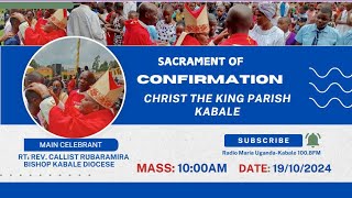 SACRAMENT OF CONFIRMATION CEREMONY  CHRIST THE KING PARISH KABALE [upl. by Marnie576]