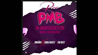 PMB Manyen’m Pa Manyen Besti’m 2Best X Carlo Beatz amp Dinaïdo TEAM 5G Remix [upl. by Wiggins]