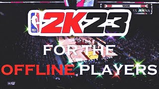 HOW TO PLAY NBA 2K23 MyCareer OFFLINE [upl. by Dagney]