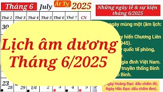 Lịch âm dương tháng 6 năm 2025  Lịch vạn niên năm 2025  Lịch tháng 6 năm 2025 [upl. by Behl316]