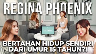 REGINA PHOENIX HIDUP TANPA ORANG TUA DARI UMUR 15 TAHUN  SAFE SPACE [upl. by Idna]