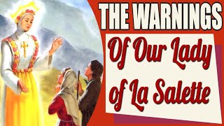 The Warnings of Our Lady of La Salette [upl. by Reviere645]