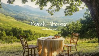 🍃 Countryside Bliss Relaxing Piano Melodies for a Peaceful Afternoon [upl. by Cecily784]