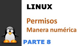 Parte 8 Permisos en Linux utilizando la manera numérica [upl. by Kari]