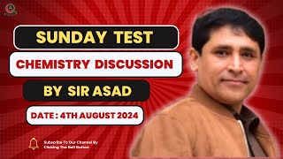 Chemistry  Sunday Test Discussion By Sir Asad  Date  4th August 2024  QCA [upl. by Vanna863]