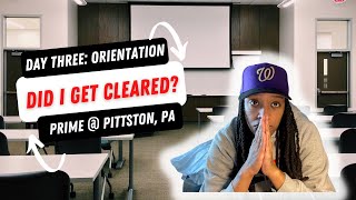 Day Three Orientation  Did I Get Cleared  Prime Inc  Pittston PA [upl. by Ikcim]