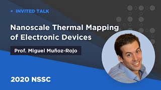 Nanoscale Thermal Mapping of Electronic Devices  Miguel MuñozRojo  2020NSSC [upl. by Penny434]