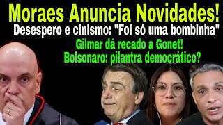 PÓSB0MBA MORAES PARTE PARA CIMA GONET PRESSIONADO BOLSONARO E CANINOS TENTAM SALVAR SUAS PELES [upl. by Maziar]