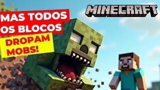 Minecraft mas todos os blocos dropam mobs [upl. by Obeded]