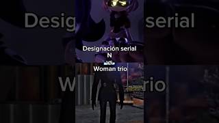 Designacion serial N vs woman trio edit murderdrones [upl. by Toomin972]