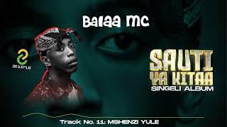 Balaa Mc  Mshenzi yule  Official Singeli Audio [upl. by Barber]