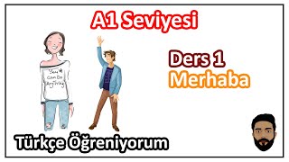 Ders 1 Merhaba Tanışma  Türkçe Öğreniyorum A1 Seviyesi [upl. by Dominique183]