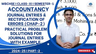 AccountancyJournal entries amp rectification of errors  Chap2  class11  Sem1 202425  WBCHSE [upl. by Oijres]