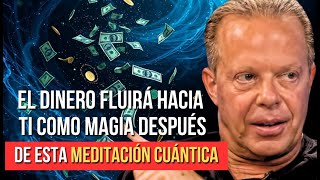 TRANSFORMA tu REALIDAD FINANCIERA en 30 Días con Esta Meditación CUÁNTICA  Joe Dispenza [upl. by Adams]