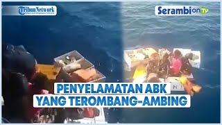 Penyelamatan ABK yang Terombang ambing Dengan Rakit Buatan [upl. by Gnud253]