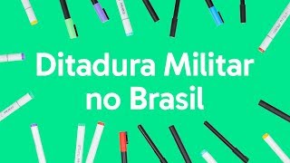 DITADURA MILITAR NO BRASIL RESUMO PARA O ENEM  QUER QUE EU DESENHE [upl. by Meras]