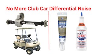 Solved Club Car Golf Car  Golf Cart Differential Transaxle Rear End Noise Fix Yours Today [upl. by Tate]