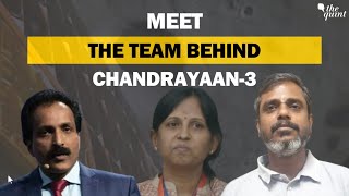 Meet The Scientists Behind Chandrayaan3 Who Put India On The Moon  The Quint [upl. by Amii]