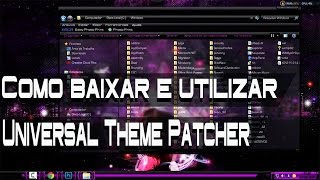 Como baixar e utilizar Universal Theme Patcher x64 e x32bits [upl. by Dirrej]