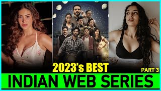 Top 7 Best quotINDIAN WEB SERIESquot of 2023 New amp Fresh  New Released Indian Web Series In 2023 [upl. by Joellyn]