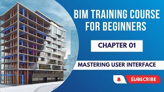 BIM Training Course Chapter 1 Mastering User Interface  BIM for Beginners Course Complete Project [upl. by Thomas]